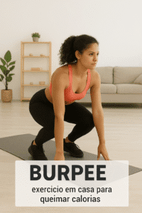 7 Exercícios para Fazer em Casa e Ganhar Condicionamento 7-exercicios-para-fazer-em-casa-e-ganhar-condicionamento-burpee
